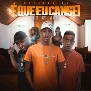 É Que Eu Cansei (feat. Deejhay RB)