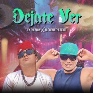 Déjate ver (feat. Jey the flow)