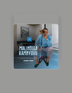 收听 MALINDISA KAMNYOVU、观看音乐视频、阅读小传、查看巡演日期等 ！