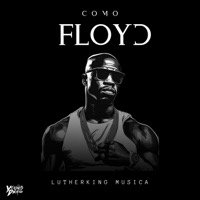COMO FLOYD (feat. Young Diemond) - Single - Lutherking Musica