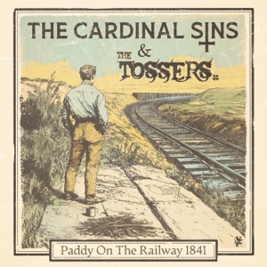 Paddy On The Railway (feat. The Tossers) - Single