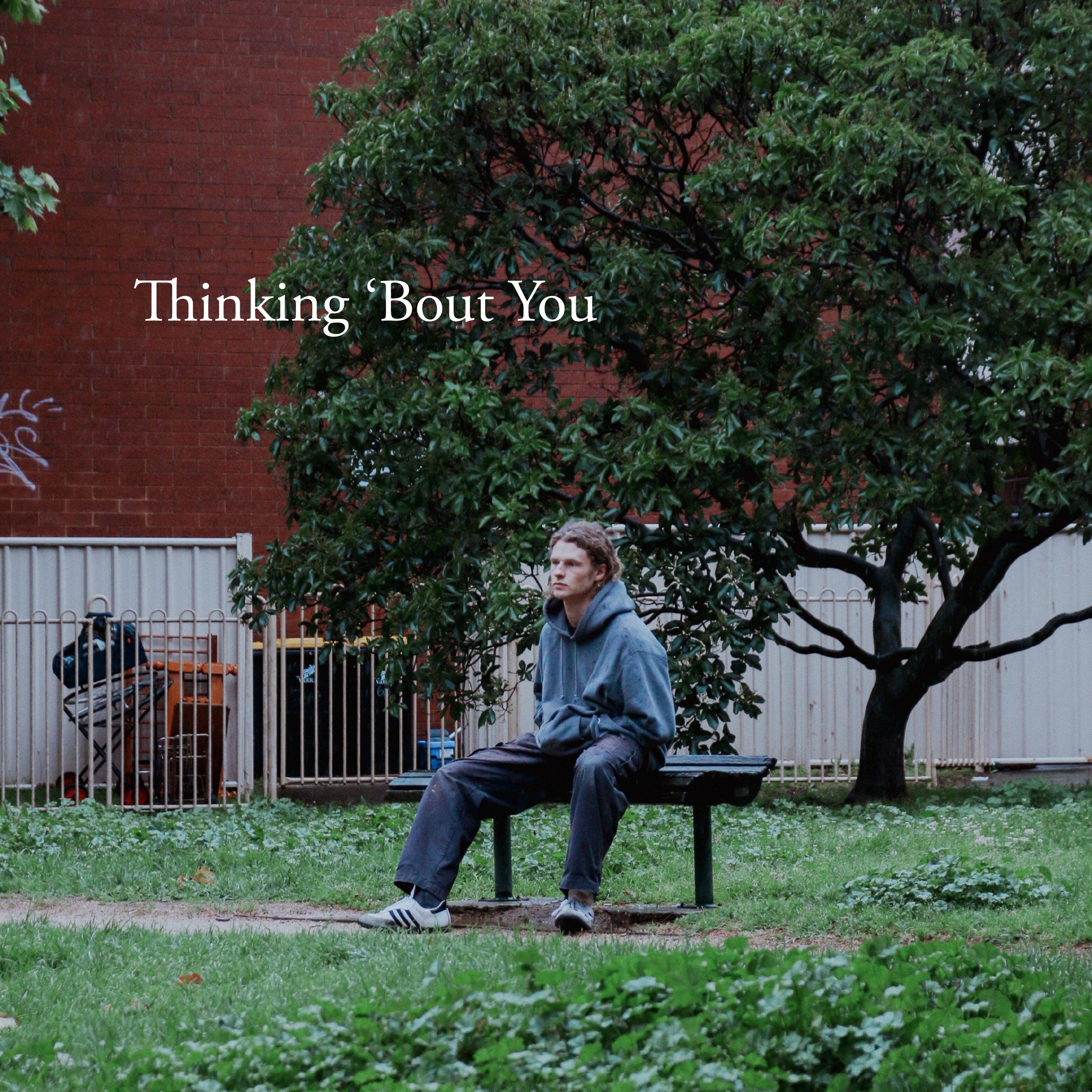 Thinking 'Bout You - Single