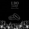 I Do