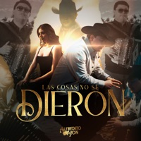 Las Cosas No Se Dieron - Single - Alfredito Ayon