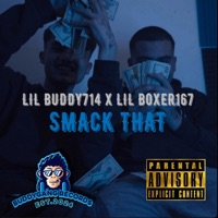 SMACK THAT (feat. Lil boxer167) - Single - Lil Buddy714