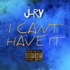 I Can't Have It - Single