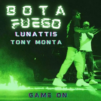 BOTAFUEGO (feat. TONY MONTA) - Single
