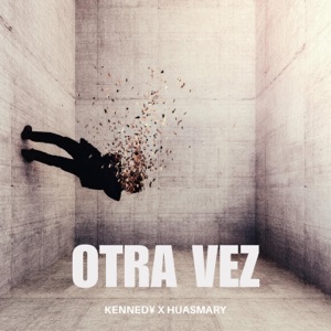 Otra vez (feat. Huasmary) - Single