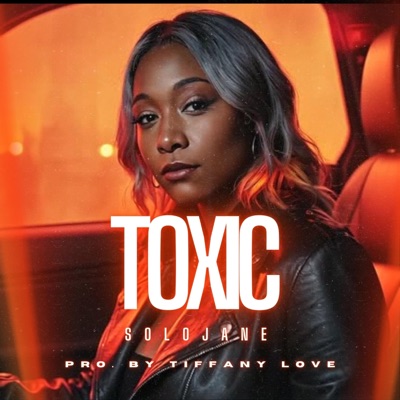 Toxic (feat. Solojane) - Single