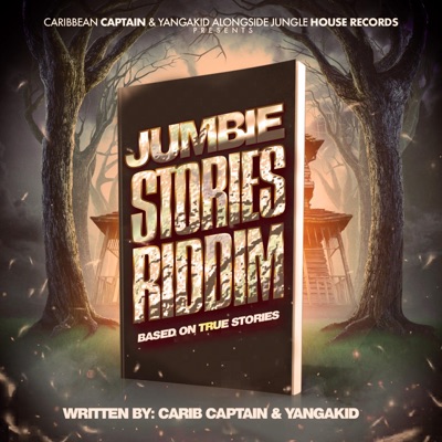 Jumbie Stories Riddim - Single