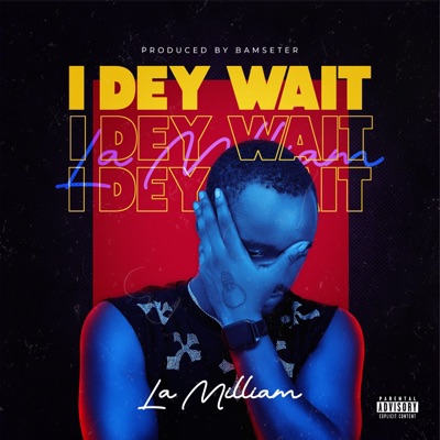 I DEY WAIT - Single