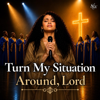 Turn My Situation Around, Lord - Soulful Worship SWR new Song