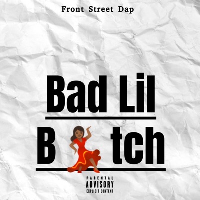 Bad Lil Bitch - Single