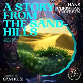 A Story from the Sand-Hills (Story Time, Episode 153)