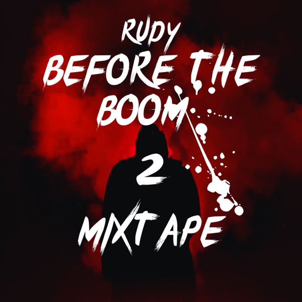 Before the Boom 2 Mixtape - EP