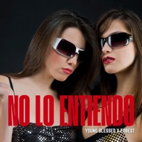 No Lo Entiendo (feat. Forest) - Single - Young Blessed