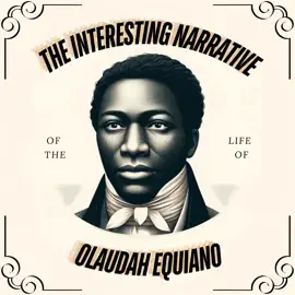 The Interesting Narrative of the Life of Olaudah Equiano