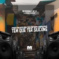 Pra Montar na Minha Garupa Tem Que Ter Silicone (feat. MC LD) - Single - DJ Bokinha, WR ORIGINAL & DJ Narru