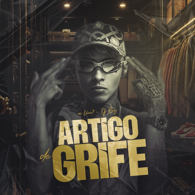 Artigo de Grife - MC Vine7 & DJ BOY: Song Lyrics, Music Videos