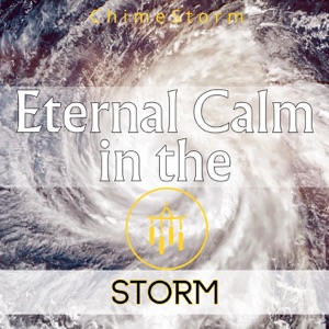 Eternal Calm in the Storm