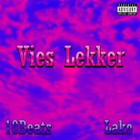 Vies Lekker (feat. Lako) - Single - 10Beats