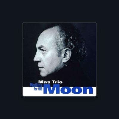 Listen to Mas Trio, watch music videos, read bio, see tour dates & more!
