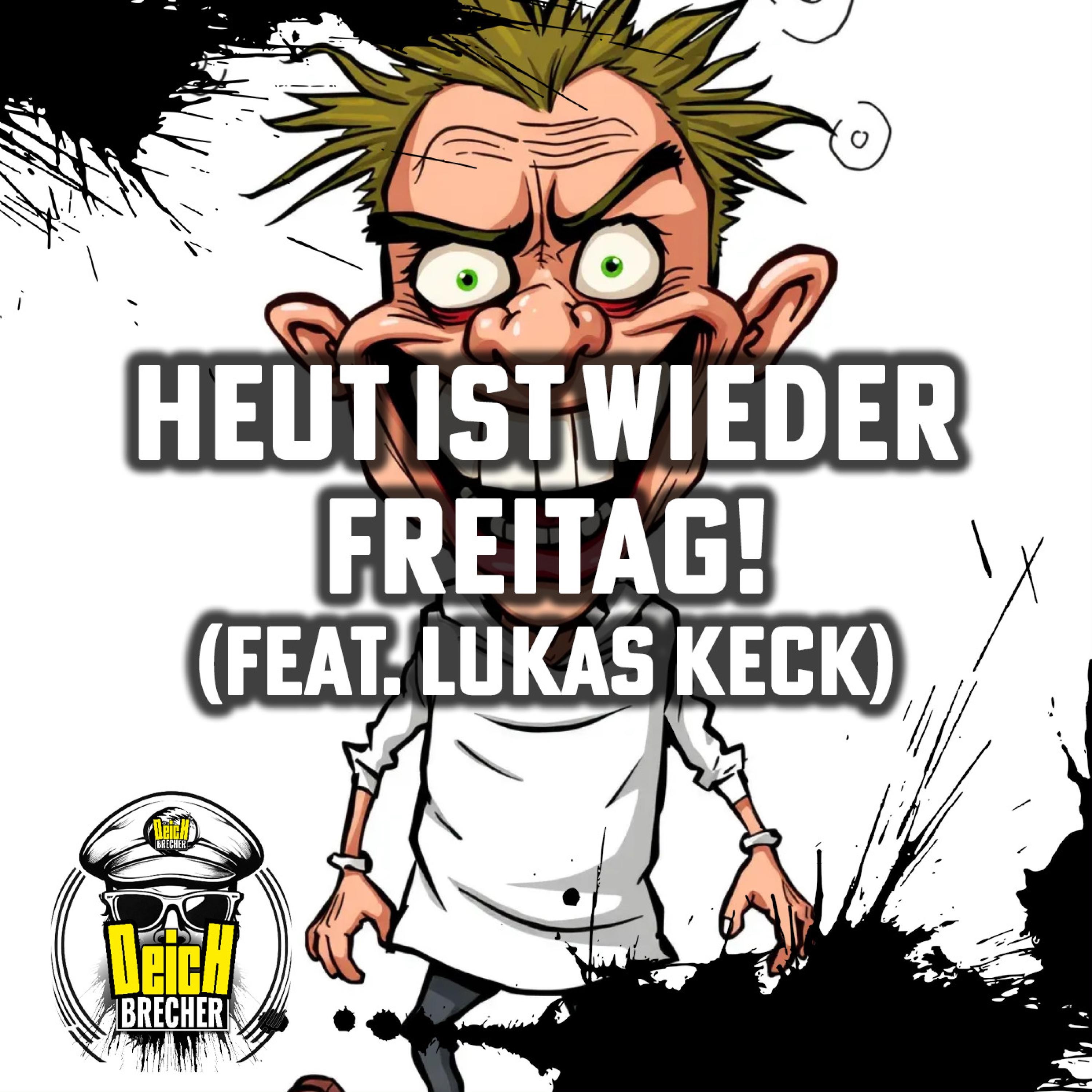 Heut ist wieder Freitag! (feat. Lukas Keck) - Single