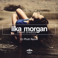 Sweet Dreams (DJ Phish Remix) - Single - Lika Morgan