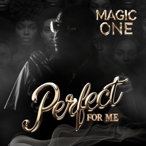Perfect For Me
