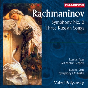 Rachmaninoff: Symphony No. 2 in E Minor, Op. 27 & 3 Russian Songs, Op. 41