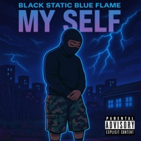 My Self - Single - Black Static Blue Flame