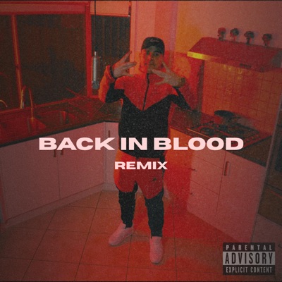 BACK IN BLOOD (REMIX) - Single