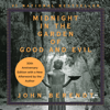 Midnight in the Garden of Good and Evil (Unabridged) - John Berendt