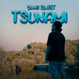 TSUNAMI Yung Sweet