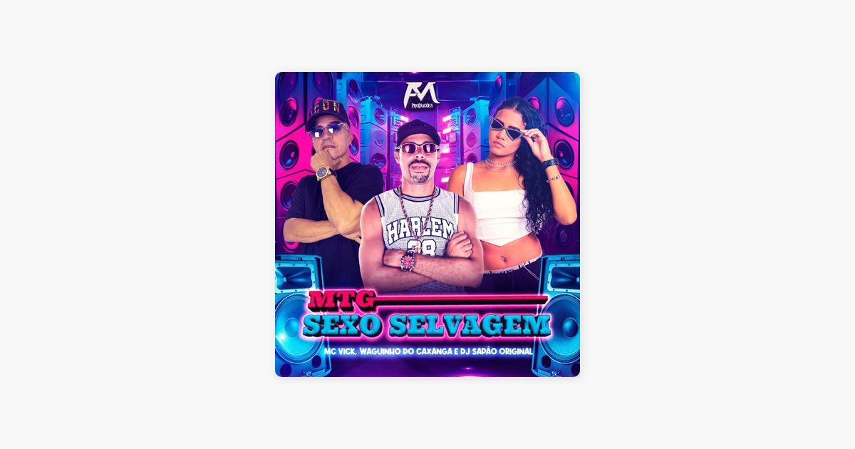 Mtg Sexo Selvagem - Single — álbum de Mc Vick, Mc Waguinho Caxangá