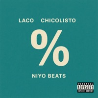 % (feat. CHICOLISTO & NIYO BEATS) - Single - Laco010