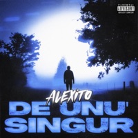 De unu' singur - Single - Alexito