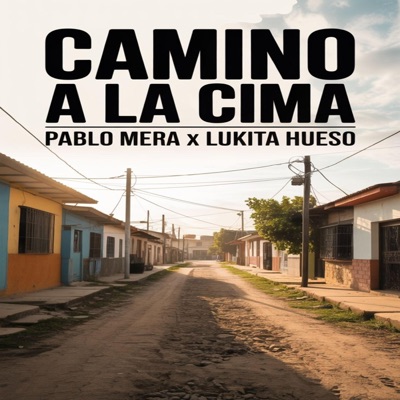 Camino a la cima (feat. Pablo mera) - Single