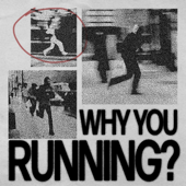 Why You Running? - Cooper T Cover Art