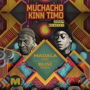 Muchacho Kinn Timo - M2KR Madala Kunene & Busi Mhlongo 2024 Remixes - EP