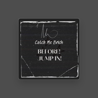 Listen to Catch Me Brick, watch music videos, read bio, see tour dates & more!