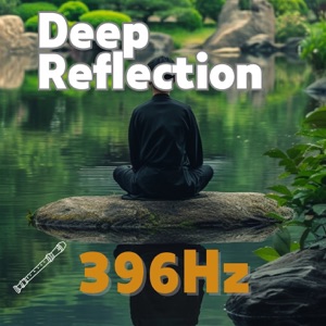 396 Hz Deep Reflection