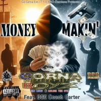 Money Makin' (feat. BGE Coach Carter) - Single - Los Corna Boyz Blu Loco & Goldie the One