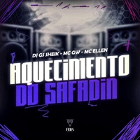 Aquecimento do Safadin - Single - DJ GS SHEIK, Mc Ellen & MC GW