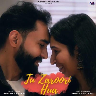 Tu Zaroori Hua - Single