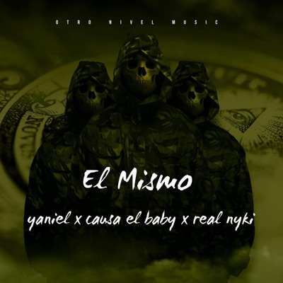El mismo (feat. Yaniel & Real Nyki30) - Single