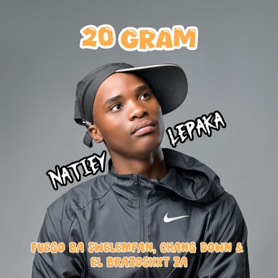 Natiey Lepaka (20 Gram) (feat. Change Down) - Single