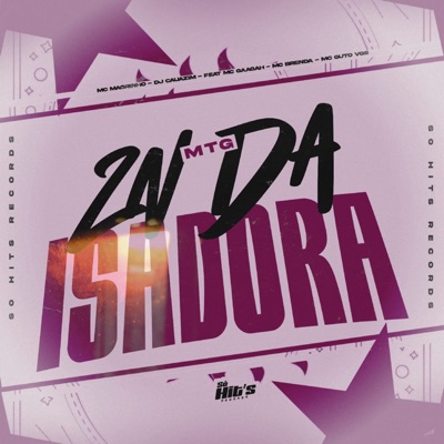 ZN Mtg da Isadora (feat. MC Guto VGS, MC Gaagaah & MC Brenda) - Single