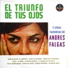 El Triunfo de Tus Ojos y Otras Favoritas de Andrés Falgas