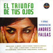 El Triunfo de Tus Ojos y Otras Favoritas de Andrés Falgas - Andres Falgas